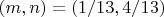 $(m,n)=(1/13, 4/13)$