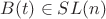 $B(t)\in SL(n)$