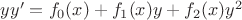 $yy'=f_0(x)+f_1(x)y+f_2(x)y^2$