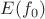 $E(f_0)$