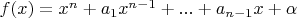$f(x)=x^n+a_1x^{n-1}+...+a_{n-1}x+\alpha$