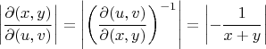 $$ \left | \frac{\partial (x,y)}{\partial (u,v)} \right | = \left | \left (  \frac{\partial (u,v)}{\partial (x,y)} \right )  ^{-1} \right |  = \left | -\frac{1}{x+y} \right |$$