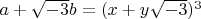 $a + \sqrt{-3}b = (x + y\sqrt{-3})^3$