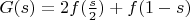 $G(s)=2f(\frac s2)+f(1-s)$