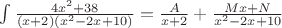 $\int \frac{4x^2+38}{(x+2)(x^2-2x+10)}=\frac A{x+2}+\frac {Mx+N}{x^2-2x+10}$