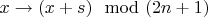 $x \to (x+s) \mod (2n+1)$