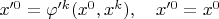 $ x'^0={\varphi}'^k(x^0,x^k),\quad x'^0=x^0$