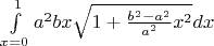 $\int\limits_{x=0}^1 a^2b x \sqrt{1+\frac{b^2-a^2}{a^2}x^2}dx$