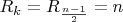 $R_k = R_\frac{n - 1}{2} = n$