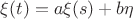 $\xi(t)=a\xi(s)+b\eta$