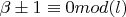 $\beta\pm1\equiv 0 mod (l)$