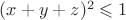 $(x+y+z)^2 \leqslant 1$