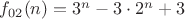 $f_{02}(n) =3^n-3 \cdot 2^n+3$