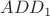 $ADD_1$ $ADD_1$