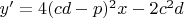 $y'=4(cd-p)^2x-2c^2d$