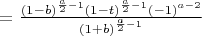 $=\frac{(1-b)^{\frac{a}{2}-1}(1-t)^{\frac{a}{2}-1}(-1)^{a-2}}{(1+b)^{\frac{a}{2}-1}}$
