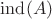 $\operatorname{ind}(A)$