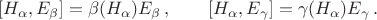 $$ [H_\alpha, E_\beta]=\beta(H_\alpha)E_\beta\,, \qquad [H_\alpha, E_\gamma]=\gamma(H_\alpha)E_\gamma\,.$$