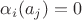 $\alpha_i(a_j) = 0$