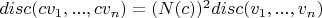 $disc(c v_1, ..., c v_n)=(N(c))^2 disc(v_1, ..., v_n)$