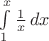 $\int\limits_{1}^x \frac{1}{x}\, dx$