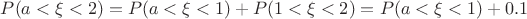 $P(a < \xi < 2)=P(a < \xi < 1)+P(1 < \xi < 2)= P(a < \xi < 1)+ 0.1$
