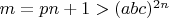 $m=pn+1>(abc)^{2n}$