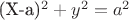 (X-a)^2+y^2=a^2