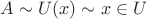 $A\sim U(x)\sim x\in U$