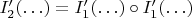 $I'_2(\ldots) = I'_1(\ldots)\circ I'_1(\ldots)$
