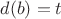$d(b) = t$