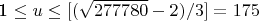 1 \le u \le [(\sqrt{277780}  - 2)/3] = 175 $