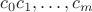 $c_0 c_1,\ldots,c_m$