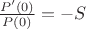 $\frac{P'(0)}{P(0)}=-S$