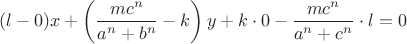 $$(l - 0)x + \left( {\frac{{m{c^n}}}{{{a^n} + {b^n}}} - k} \right)y + k \cdot 0 - \frac{{m{c^n}}}{{{a^n} + {c^n}}} \cdot l = 0$$