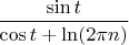 $\dfrac{\sin t}{\cos t+\ln(2\pi n)}$
