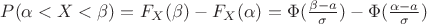 $P(\alpha<X<\beta)=F_X(\beta)-F_X(\alpha)=\Phi(\frac{\beta-a}{\sigma})-\Phi(\frac{\alpha-a}{\sigma})$