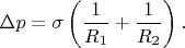 $$
\Delta p=\sigma\left(\frac{1}{R_1}+\frac{1}{R_2}\right).
$$