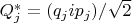 $Q^*_j=(q_jьip_j)/\sqrt{2}$