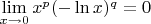 $\lim\limits_{x \to 0} x^p(-\ln x)^q = 0$