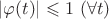 $|\varphi(t)|\leqslant1\ (\forall t)$