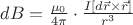 $ dB=\frac{\mu_{0}}{4\pi}\cdot \frac{I[d\vec{r}\times \vec{r}]}{r^3} $