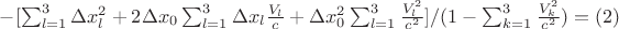 $-[\sum_{l=1}^3 \Delta x_l^2+2 \Delta x_0 \sum_{l=1}^3 \Delta x_l \frac{V_l}{c}+\Delta x_0^2 \sum_{l=1}^3  \frac{V_l^2}{c^2}]/(1-\sum_{k=1}^3 \frac{V_k^2}{c^2})= \eqno(2) $