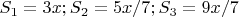 $S_1=3x; S_2=5x/7; S_3=9x/7$