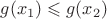 $g(x_1)\leqslant g(x_2)$