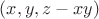 $(x, y, z-xy)$