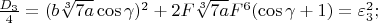 $\frac{D_3}{4}=(b\sqrt[3]{7a}\cos\gamma)^2+2F\sqrt[3]{7a}F^6(\cos\gamma+1)=\varepsilon_3^2;$