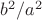 $b^2 / a^2$