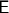 ${\mathop{\mathsf E\hskip0pt}\nolimits}$