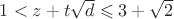 $1 < z + t\sqrt{d} \leqslant 3 + \sqrt{2}$